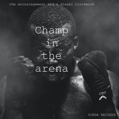 Champ in the Arena