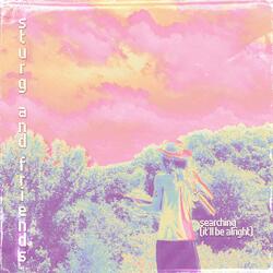 Searching (It'll Be Alright) (feat. Alex Hawf)