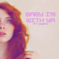 Baby I'm With Ya (feat. oomph!)