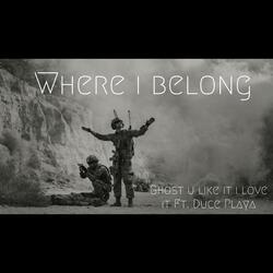 Where I Belong (feat. Duceplaya)