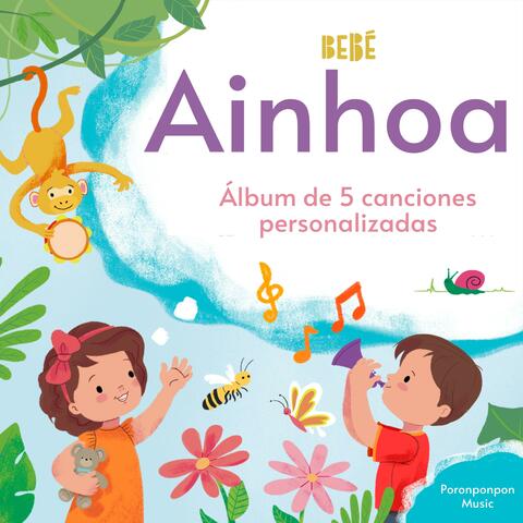 ¡Bebé Ainhoa!Álbum de 5 canciones personalizadas.