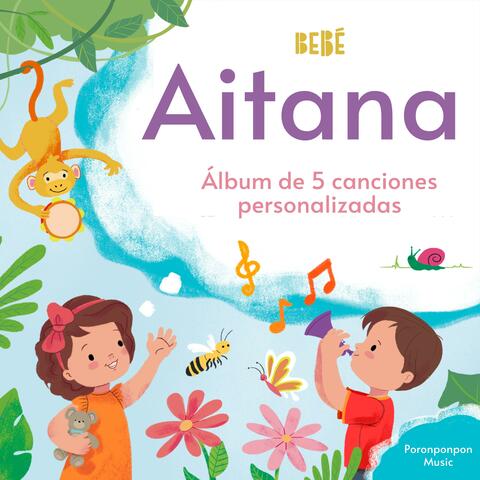¡Bebé Aitana!Álbum de 5 canciones personalizadas.