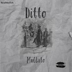 Ditto (feat. RealMuZick)