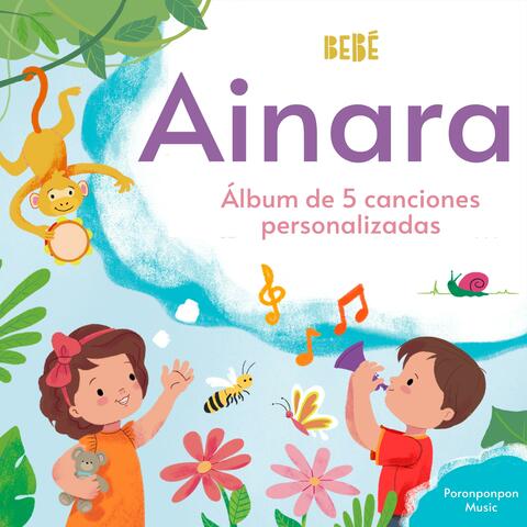 ¡Bebé Ainara !Álbum de 5 canciones personalizadas.