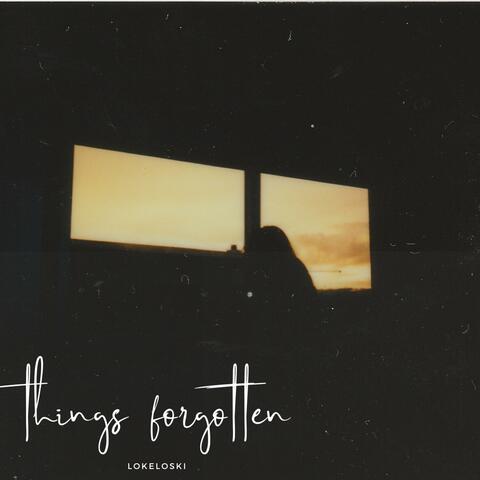 Things Forgotten