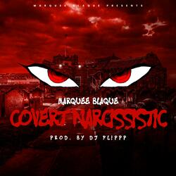 Covert Narcissistic (feat. Produced By DJ Flippp)