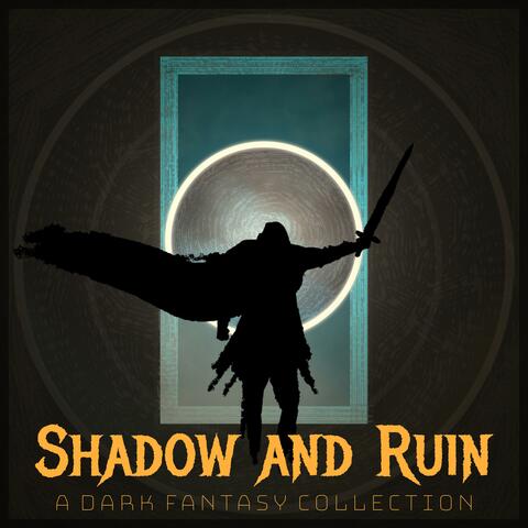 Shadow and Ruin (A Dark Fantasy Collection)
