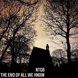 THE END OF ALL WE KNOW