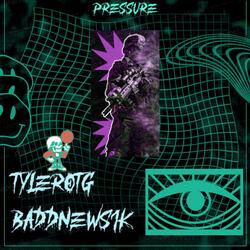 Pressure (feat. Tylerotg)