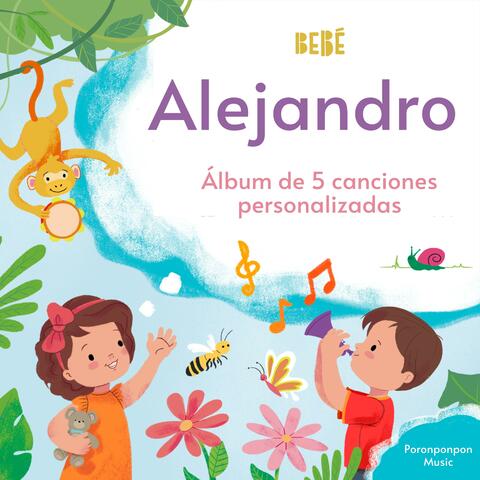 ¡Bebé Alejandro!Álbum de 5 canciones personalizadas.