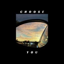Choose You