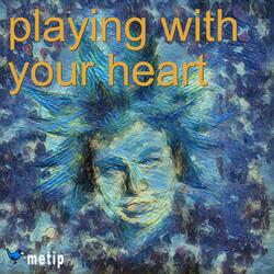 Playing With Your Heart