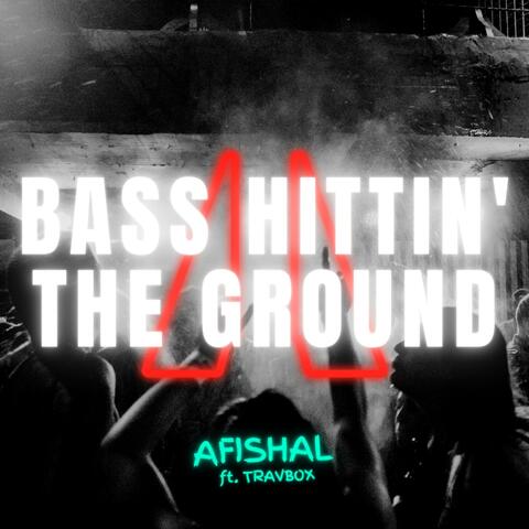 Bass Hittin' The Ground (feat. Travbox)