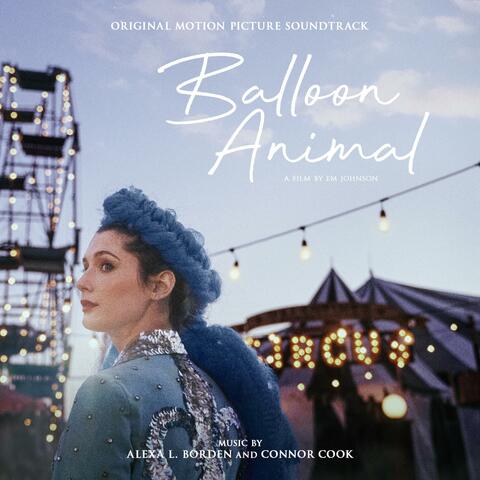 Balloon Animal (Original Motion Picture Soundtrack)