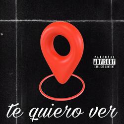 Te quiero ver