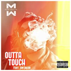 OUTTA TOUCH (feat. Jon Jacob)