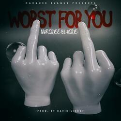 Worst For You (feat. Produced by David Linhof)