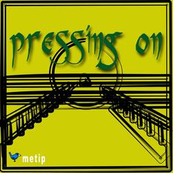 Pressing On