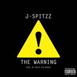 The Warning (feat. J-Spitzz)