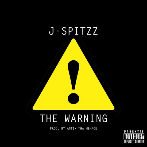 The Warning (feat. J-Spitzz)