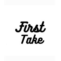 First take
