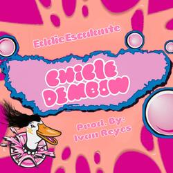 Chicle Dembow