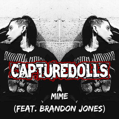 Mime (feat. CAPTUREDOLLS)