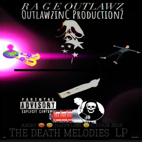 The Death Melodies: Angry Happy Lost & Fukin High
