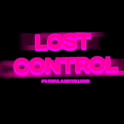 Lost Control (feat. Fabvl & Mix Williams)