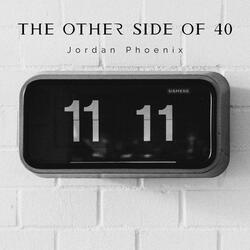 The Other Side Of 40