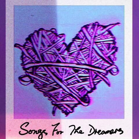 Songs For The Dreamers