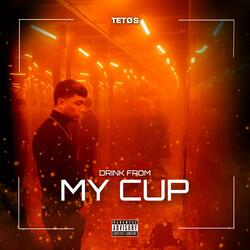 Drink from my cup