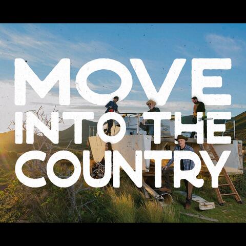 Move Into The Country