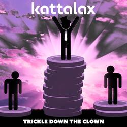 Trickle Down The Clown