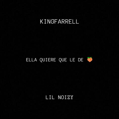 Quiere Que Le De (feat. Lil Noizy)
