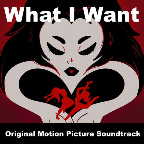 What I Want (Original Motion Picture Soundtrack)