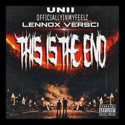 This Is The End (feat. LeNNox Versci & OfficiallyInMyFeelz)