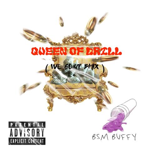 Queen of drill (We Go Up Bmix) (Remix)