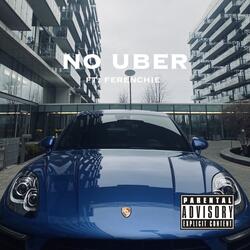 NO UBER (feat. ferenchie)