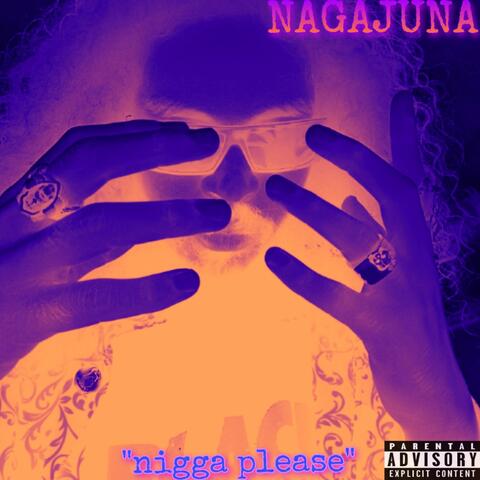 NIGGA PLEASE