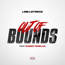 Out Of Bounds (feat. Sammy Shiblaq)