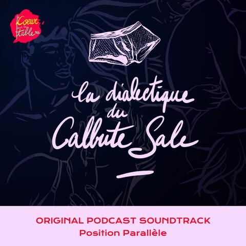 La Dialectique du calbute sale (Original Podcast Soundtrack)