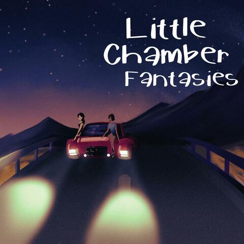 Little Chamber Fantasies
