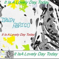 It Is A Lovely Day (feat. Heather Rachael)