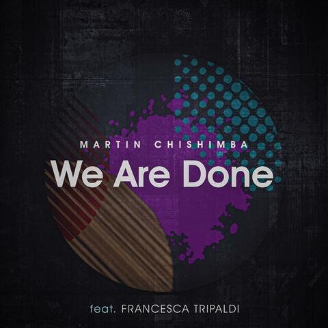 We Are Done (feat. Francesca Tripaldi)