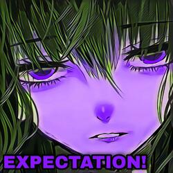 Expectation!