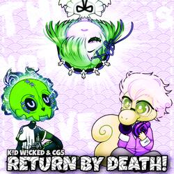 Return by Death! (feat. Cg5)