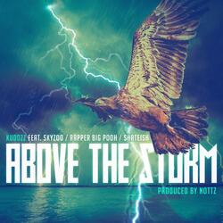 Above The Storm (feat. Skyzoo, Rapper Big Pooh & Shateish)