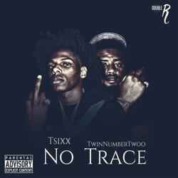 No Trace (feat. Twinnumbertwoo)