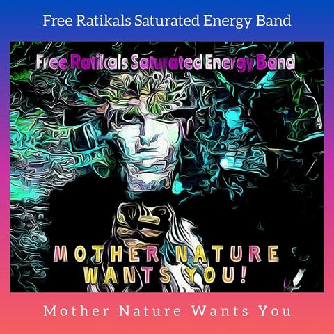 Mother Nature Wants You!